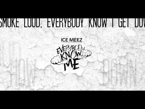 Ice Meez   Everybody Know Me  YouTube   HD 1080p File2HD com