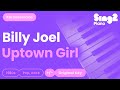 Billy Joel Uptown Girl Piano Karaoke
