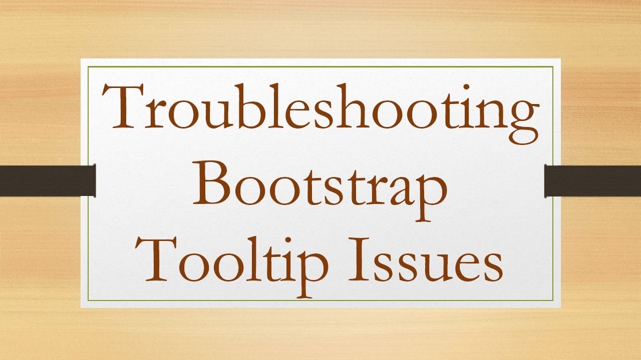 Troubleshooting Bootstrap Tooltip Issues