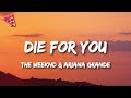 The Weeknd - Die For You [+ Remix with Ariana Grande]