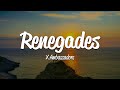 X Ambassadors Renegades Lyrics