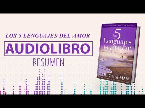 The 5 Love Languages ​​- Gary Chapman - Audiobook - Complete Summary - Ottoniel Osorio