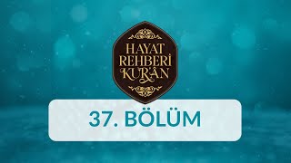 Hz. Hârûn - Hayat Rehberi Kur'an 37. Bölüm