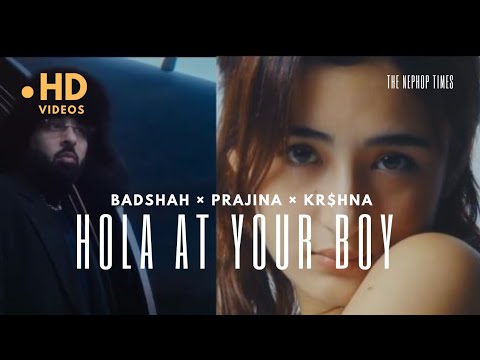 Badshah × Prajina - Hola at your boy ft. KR$NA