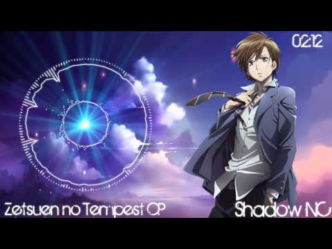 Shadow NC - Zetsuen No Tempest OP