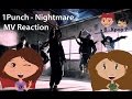 1Punch - Nightmare MV Reaction 