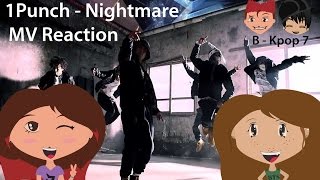 1Punch - Nightmare MV Reaction
