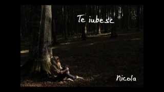 NICOLA - Te iubesc (New song) 2013