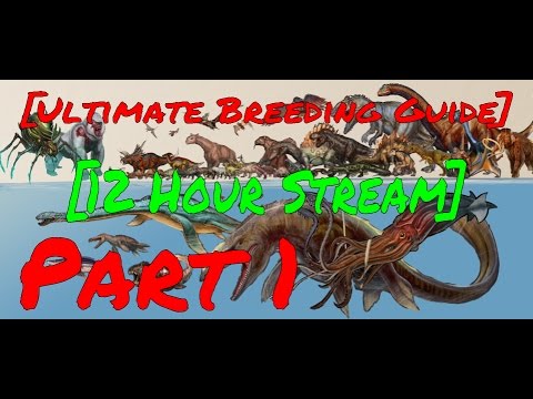 [Ultimate Guide To Breeding or How I Went Insane] ARK: Survival Evolved [12-Hour Event]