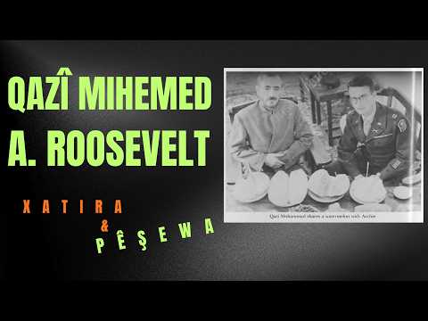 Qazî Mihemed & Archi Roosevelt