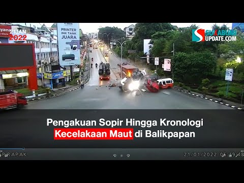 Pengakuan Sopir Hingga Kronologi Kecelakaan Maut di Balikpapan