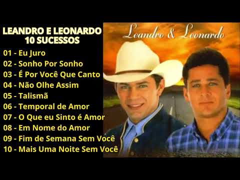 Leandro e Leonardo Antigas - Leandro e Leonardo As melhores - Leandro e Leonardo Grandes Sucessos