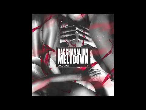 Coco Cole - Bacchanalian Meltdown (Original Mix)