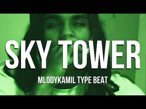 [FREE] MŁODYKAMIL TYPE BEAT ''SKY TOWER''