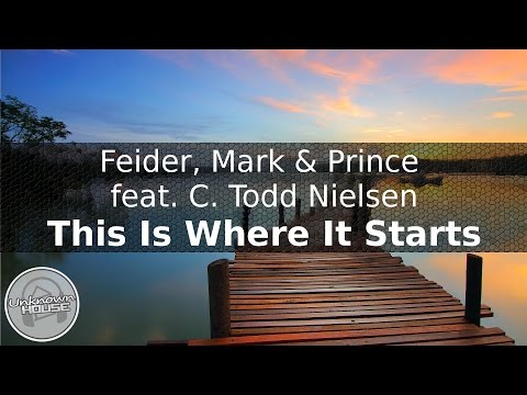 Feider, Mark & Prince feat. C. Todd Nielsen - This Is Where It Starts