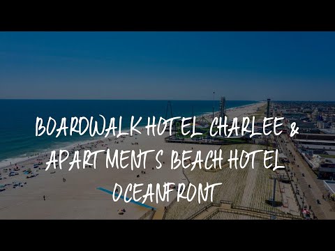 Boardwalk Hotel Charlee & Apartments Beach Hotel Oceanfront Review - Seaside Heights , United States