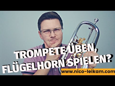Flügelhorn üben als Trompeter? | darauf MUSST du achten | GUT zu wissen | Üben mit Sinn und Verstand