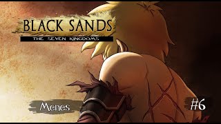 Black Sands, the Seven Kingdoms - Episode 6