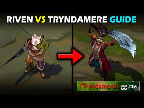 Riven vs Tryndamere Guide (Informative)