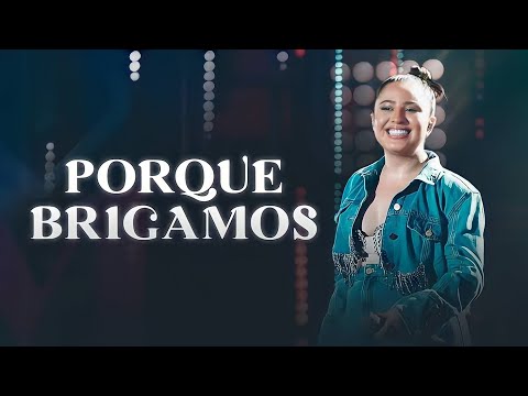 PORQUE BRIGAMOS - Mari Fernandez (DVD Ao Vivo em Fortaleza)