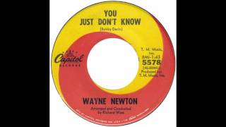 Wayne Newton – “You Just Don’t Know” (Capitol) 1966