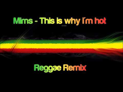 Mims - This is why i'm hot (Reggae Remix)
