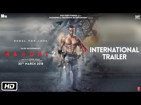 Baaghi 2 (International Trailer)