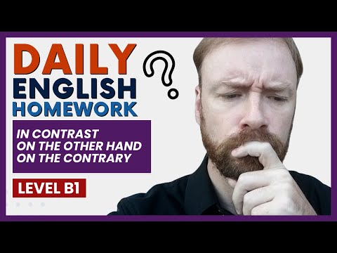 In Contrast, On the the Other Hand, On the Contrary | Daily English Homework