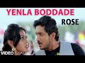 Yenla Boddade Video Song 4K Rose Kannada Movie Songs Ajay Rao Sharvya Anoop Seelin