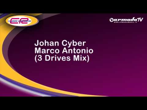 Johan Cyber - Marco Antonio (3 Drives Mix)