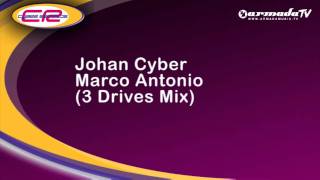 Johan Cyber - Marco Antonio (3 Drives Mix)