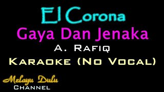 Download lagu Gaya dan Jenaka A. Rafiq | Music. Elcorona | KARAOKE Tanpa vocal mp3