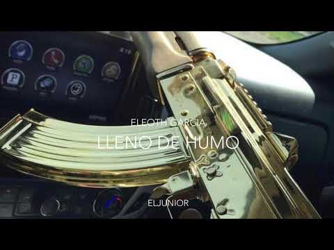 LLENO DE HUMO - ELEOTH GARCÍA