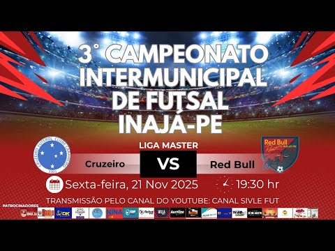 CRUZEIRO X RED BULL | 3° CAMPEONATO INTERMUNICIPAL DE FUTSAL | INAJÁ-PE