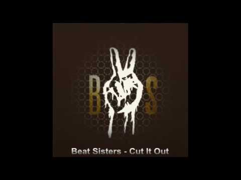 Beat Sisters - Cut It Out