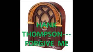 HANK THOMPSON   FORGIVE ME