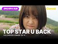 FULL SUB Top Star U Back Ep 01 ENG SPA Subbed Kdrama Kimjisuk Jeonsomin Leesangyeob