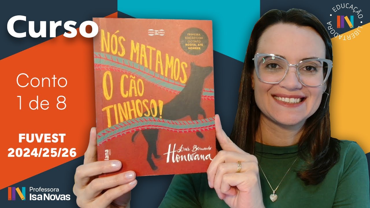 Conto 1 de 8 | NÓS MATAMOS O CÃO TINHOSO | Luís Bernardo Honwana | Fuvest