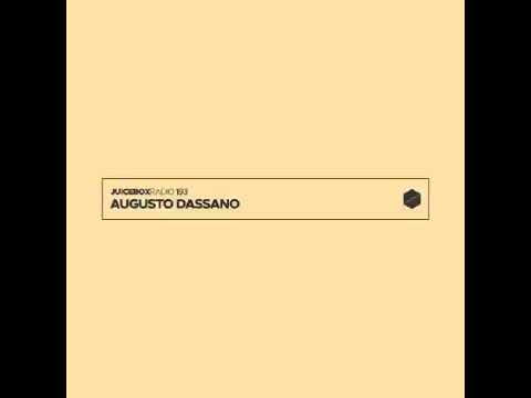 Augusto Dassano - 10-Dec-2024 Juicebox Radio 193