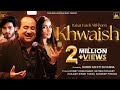 KHWAISH Official Video Rahat Fateh Ali Khan New Song Breakup Anthem Of The Year