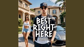 BEST RIGHT HERE Music Video