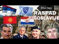 RASPAD JUGOSLAVIJE 1 DEO Kako Je Došlo Do Rata