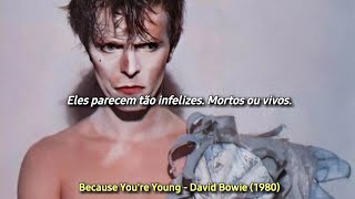 Because You're Young - David Bowie (tradução)
