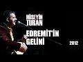 Hüseyin Turan - Edremitin Gelini