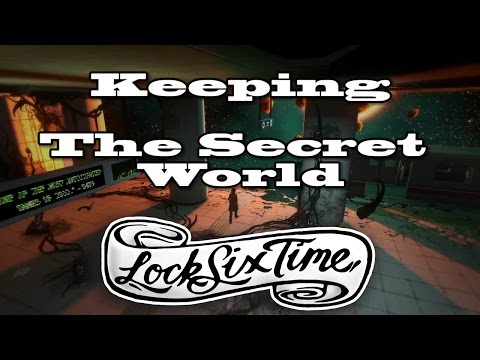 LockSixTime - Keeping The Secret World