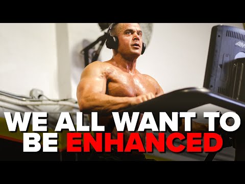 We ALL Want To Be ENHANCED!