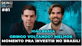 Onde Investir Agora: Oportunidades únicas na Bolsa brasileira | Skin in the Game #81 João Braga