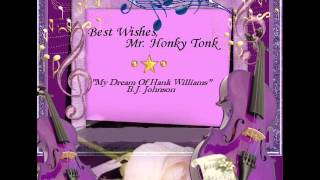 My Dream Of Hank Williams B J  Johnson