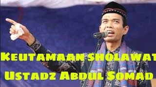 Download lagu Keutamaan sholawat' ustadz Abdul Somad' mp3