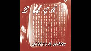 Bush - Glycerine